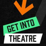 Get Into Theatre